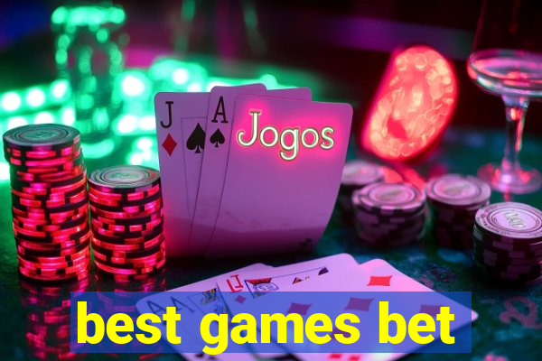 best games bet